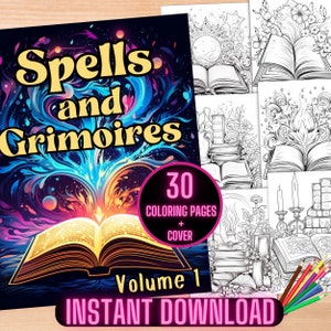 May include: A digital download of 30 coloring pages and a cover page featuring an open book with a magical, colorful design. The title of the coloring book is "Spells and Grimoires, Volume 1".