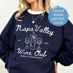 Custom Wine Bachelorette Party Winery Sweatshirts, Personalized Wine Themed Luxury Bach, Bridal Party, Social Club Girls Trip Shirt Merch