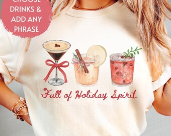 Custom Full Of Holiday Spirit Comfort Colors Shirt, Personalized Group Christmas Cheers Drink Cocktail TShirt, New Years Eve Party Shirt