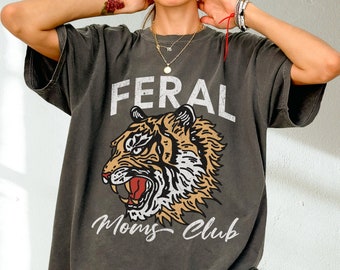 Comfort Colors Feral Mom Shirt Trendy 90s Oversized Shirt For Cool Mom, Mom Club Shirt, Funny Mothers Day Gift for Mom, Vintage Retro Shirt