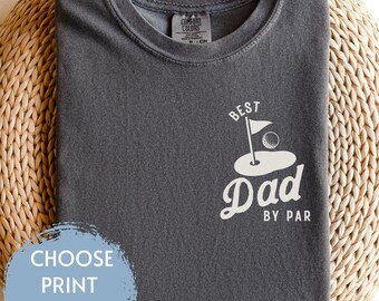 Custom Best Dad By Par Comfort Colors Shirt, Personalized Golf Dad Shirt Fathers Day Gift, Golf Shirt For Dad Cool Dads Club Golf Lovers Tee
