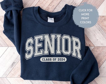 Custom Senior 2024 Sweatshirt Hoodie Shirt, Graduation Class of 2024 Hoodie, Senior Gift Graduation, Graduation Shirt, School Shirt, Student
