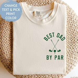 Custom Best Dad By Par Comfort Colors Shirt, Personalized Golf Dad Shirt Fathers Day Gift, Golf Shirt For Dad Cool Dads Club Golf Lovers Tee