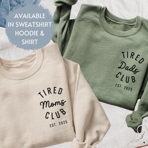 Matching Tired Moms Club Shirt Dads Club Shirt Sweatshirt, Mom Life Shirt, Mother’s Day Shirt, Mom Appreciation Shirt, Funny Mom Dad Shirt