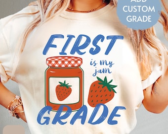 Custom Teacher Shirt, First Grade Is My Jam, Teacher Appreciation Gift, Strawberry Teacher Shirt, 1st First Grade Teacher, Back To School