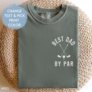 Custom Best Dad By Par Comfort Colors Shirt, Personalized Golf Dad Shirt Fathers Day Gift, Golf Shirt For Dad Cool Dads Club Golf Lovers Tee