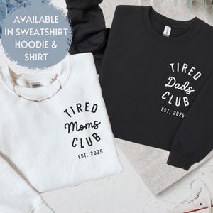 Tired Moms Club Shirt Dads Club Shirt Sweatshirt, Mom Life Shirt, Mother’s Day Shirt, Mom Appreciation Shirt, Funny Mom Shirt, Mom Dad Gift