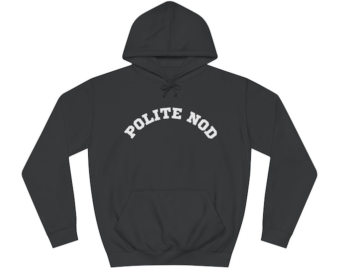 Polite Hoodie