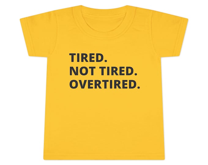 Tired Toddler T-shirt