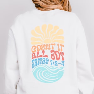 Count It All Joy Beachy Sweatshirt Ocean Inspired Stlye Christian Crewneck Beachy Shirts Jesus Hoodie Sunshine Summer Sweater Preppy Stuff