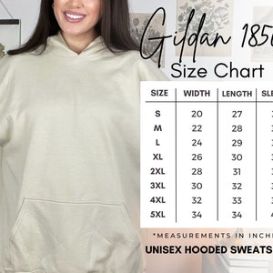 May include: Size chart for Gildan 18500 unisex hooded sweatshirt. The chart shows measurements in inches for width, length, and sleeve length for sizes S through 5XL.