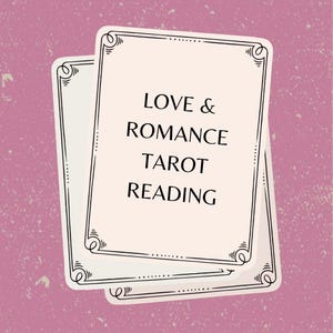 Love & Romance Tarot Reading