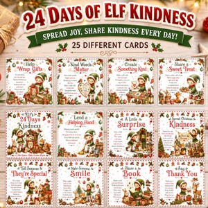 May include: A set of 25 Christmas-themed cards titled 24 Days of Elf Kindness, featuring illustrations of elves, forest animals, and holiday decorations. Each card includes a unique kindness activity, festive text, and colourful borders.
