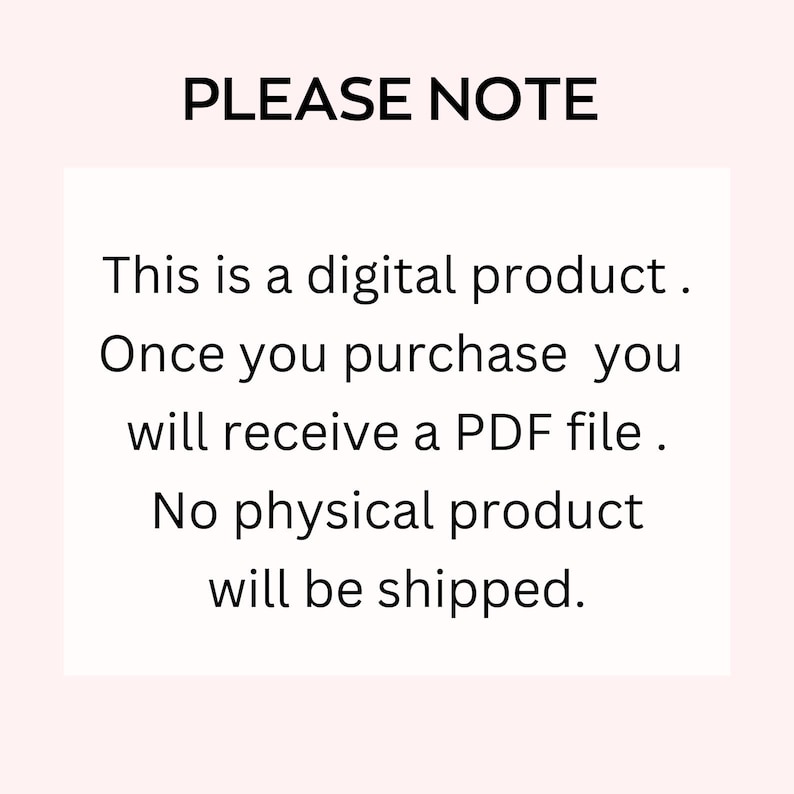 Puede incluir: Aviso de producto digital con el texto "PLEASE NOTE" en la parte superior. El texto de abajo indica que es un producto digital, que se recibir&aacute; un archivo PDF tras la compra y que no se enviar&aacute; ning&uacute;n producto f&iacute;sico.