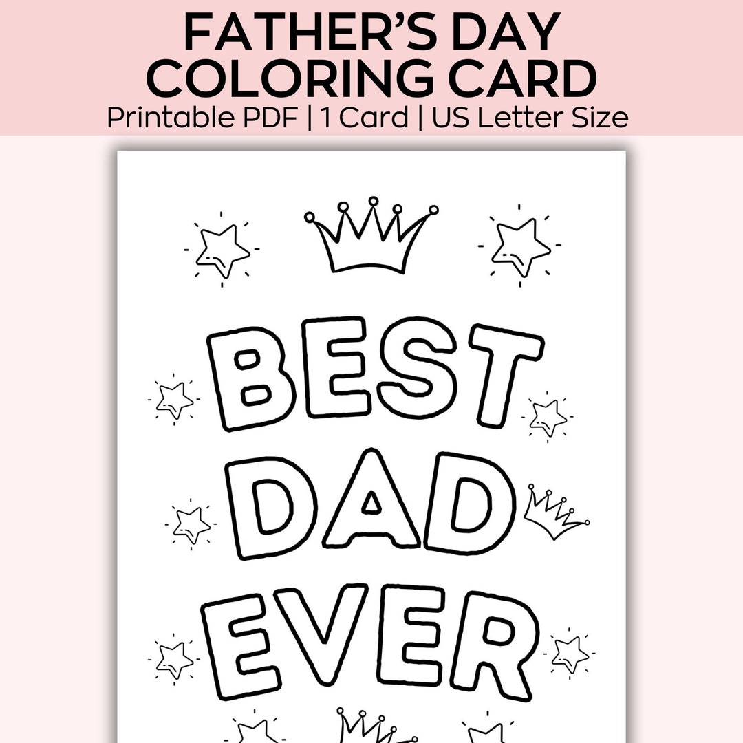 Best Dad Ever Printable, DIY Fathers Day Coloring Card, Worksheet ...