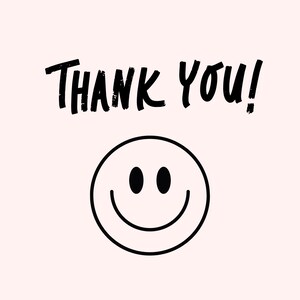 May include: A black and white graphic with the words "THANK YOU!" in a bold, handwritten font above a smiling face. The background is a soft pink color.