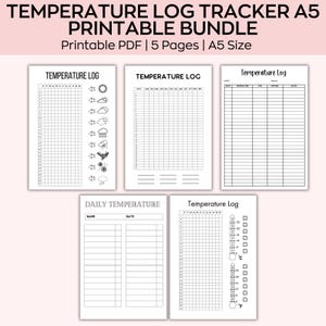 May include: Five A5-sized printable temperature log trackers. The white pages feature black text and include sections for daily temperature recording, weather symbols, and a temperature scale in Celsius and Fahrenheit.