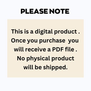May include: Text on a cream-colored background reads "PLEASE NOTE" at the top. Below, it states: "This is a digital product. Once you purchase you will receive a PDF file. No physical product will be shipped."