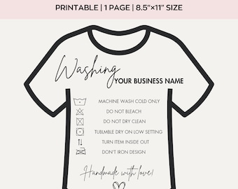 May include: A printable washing instructions guide on an 8.5"x11" page. The design features a t-shirt outline with care symbols and text: "Washing," "Your Business Name," and "Handmade with love!" Includes washing instructions.
