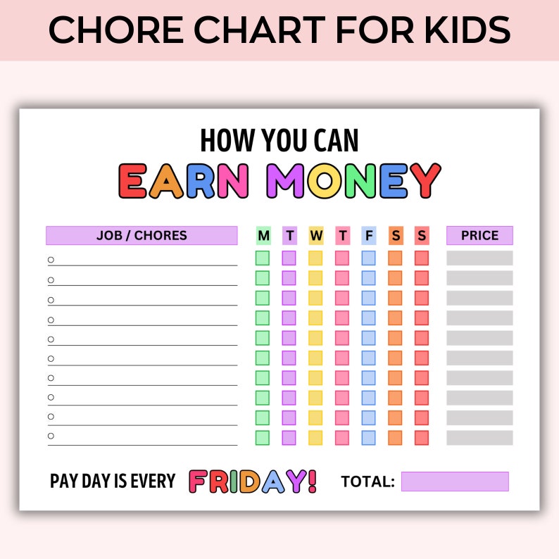 May include: A colorful chore chart for kids with the text "CHORE CHART FOR KIDS" at the top. The chart includes sections for jobs/chores, days of the week, and a price column. The phrase "HOW YOU CAN EARN MONEY" is prominently displayed.