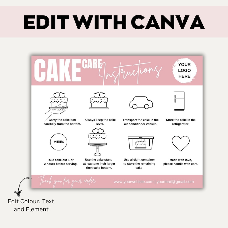 May include: A pink and white cake care instructions card with the text "EDIT WITH CANVA" at the top. The card includes illustrations and text about cake handling, storage, and serving. The card also includes the text "Thank you for your order."
