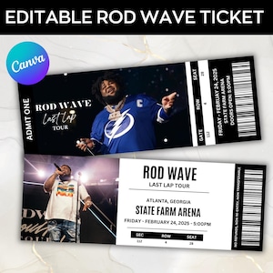 May include: Two black and white concert tickets with the text "ROD WAVE Last Lap Tour". The tickets include the date, time, and venue: State Farm Arena, Atlanta, Georgia, 24 February, 2025. The tickets are editable.