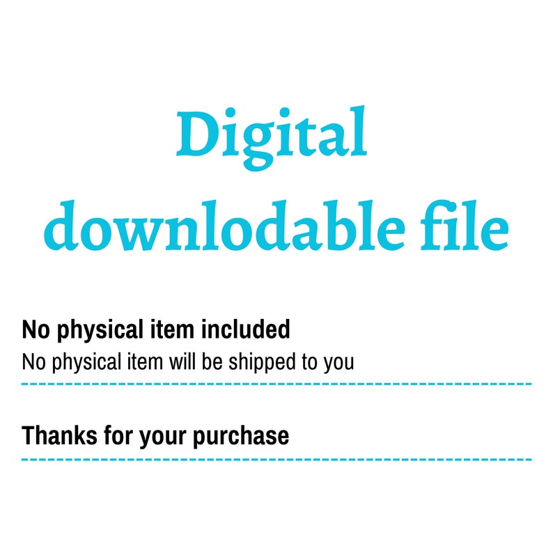 May include: Digital downloadable file. No physical item included. No physical item will be shipped to you. Thanks for your purchase.