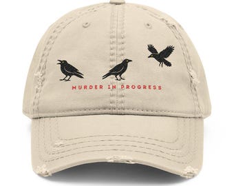 Embroidered Crow 'Murder in Progress' hat. Distressed Halloween Raven cap. Murder of crows hat. There's about to be a murder.
