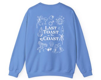Last Toast on the Coast - Crew Neck Sweatshirt