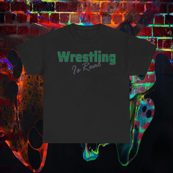Wrestling is Real T-shirt: Unisex Heavy Cotton Tee - Etsy