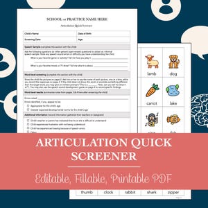 May include: A printable articulation quick screener for children. The screener includes a word-level screening section with pictures of a lamb, dog, carrot, lake, a person singing, and a fish. The screener also includes a speech sample section with questions to ask the child.