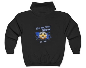 With Age Comes Wisdom Funny Aging Zip Hoodie - Exhausted Einstein Birthday Gift
