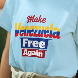 Make Venezuela Free Again T-Shirt | Political Protest Tee