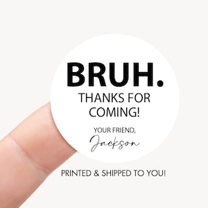 Autocollants de cadeau d'anniversaire Bruh, étiquettes de fête pour adolescents minimalistes modernes minimalistes de 2 pouces rondes, autocollants personnalisés pour sac de collations de desserts Qté : 20