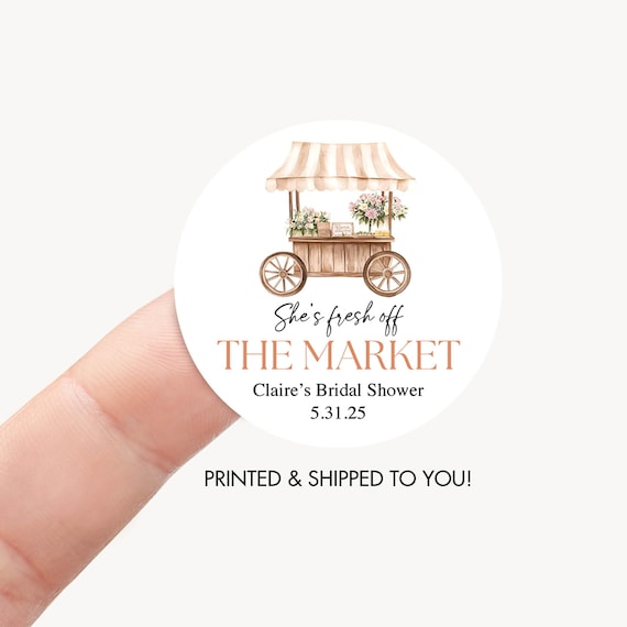 She's Fresh Off the Market Bridal Shower Favor Sticker, Farmer's Market Wedding Shower bachelorette Decoration Goodie Treat Bag Label