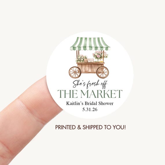 She's Fresh Off the Market Bridal Shower Favor Sticker, Farmer's Market Wedding Shower bachelorette Decoration Goodie Treat Bag Label