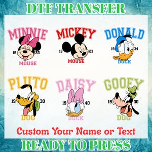 May include: DTF transfer sheet featuring six cartoon character designs: Minnie Mouse, Mickey Mouse, Donald Duck, Pluto, Daisy Duck, and Goofy. Each design includes a character name, a number, and the text "MOUSE", "DUCK", or "DOG". The text "Custom Your Name or Text READY TO PRESS" is also included.