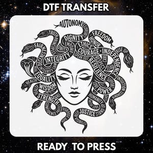 May include: A black and white DTF transfer featuring a Medusa head design with snakes and words such as "Integrity", "Courage", and "Justice". The words are arranged around the face. The text "READY TO PRESS" is at the bottom.