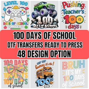 Custom 100 Days of School Dtf Transfers Ready to Press, DTF Gang Sheet, Teacher and Student Gift, Family Gift For Kids, 100 Days Brighter