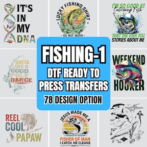 Custom Fishing Dtf Ready to Press Transfers, Funny Fishing Heat Press, Fishing Season,Fisherman Gifts, Father&#39;s Day DTF Print,Hunting Design