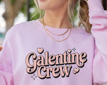 Galentine Crew, Anti Valentines Day Sweatshirt, Funny Valentines Day Shirt, Galentines Day Shirt, Gift For Her, Valentines Day Sweatshirt