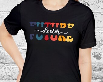 Future Doctor T-Shirt | Medical Student Graduation Gift