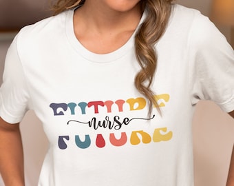 Future Nurse T-Shirt | Nursing Student Graduation Gift