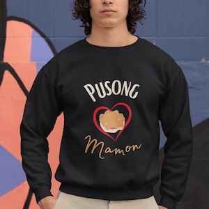 Pusong Mamon | Filipino Sweatshirts For Teens and Adults | Pinoy Pride | Philippines | Filipino Shirt | Pinoy Shirt | Pinay Shirt