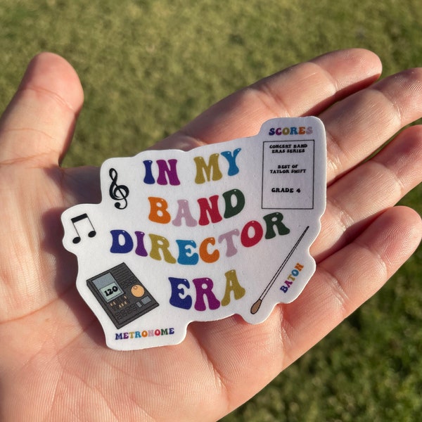 In My Band Director Era Taylor Swift Eras Inspired Eras Sticker Band Humor Music Humor Band Director Gift