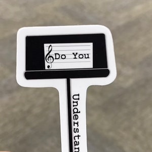 Music Stand &quot;Do You Understand?&quot; Funny Pun Music Band Orchestra Choir Nerd Musician Sticker