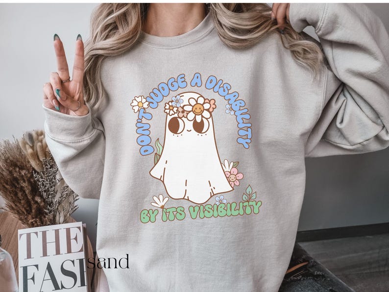 Cute Retro Ghost Sweatshirt, Don't Judge A Disability by Its Visibility