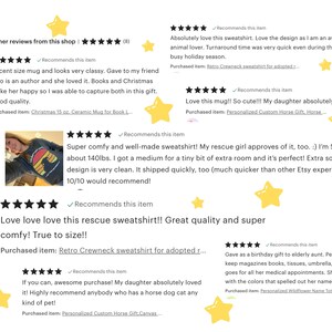 May include: A collection of customer reviews for a shop selling personalized gifts and apparel. The reviews highlight the quality and comfort of the products, with specific mentions of a rescue dog sweatshirt, a ceramic mug, and a horse-themed canvas. The reviews also mention the fast shipping times and the positive experiences customers have had with the shop.