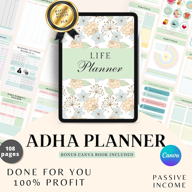 May include: A digital planner with a floral design on the cover. The text "LIFE Planner" is displayed on the cover. The planner is for people with ADHD and includes 108 pages. The text "DONE FOR YOU 100% PROFIT" is displayed below the planner. The text "BONUS CANVA BOOK INCLUDED" is displayed above the text "DONE FOR YOU 100% PROFIT".