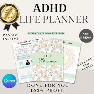 May include: A digital planner for people with ADHD, featuring a floral design and the text "ADHD Life Planner". The planner includes 108 pages and a bonus Canva book. The text "Done for you 100% profit" is also included.